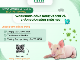 Sistar Vietnam – Nhà tài trợ Vàng đồng hành cùng Workshop Công nghệ Vacxin và Chẩn đoán Bệnh trên Heo