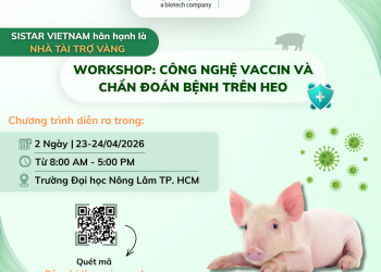 Sistar Vietnam – Nhà tài trợ Vàng đồng hành cùng Workshop Công nghệ Vacxin và Chẩn đoán Bệnh trên Heo