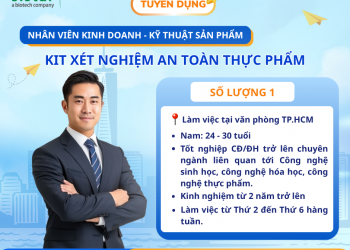 NV KD Kỹ Thuật Sản Phẩm Kit Xét Nghiệm An Toàn Thực Phẩm 